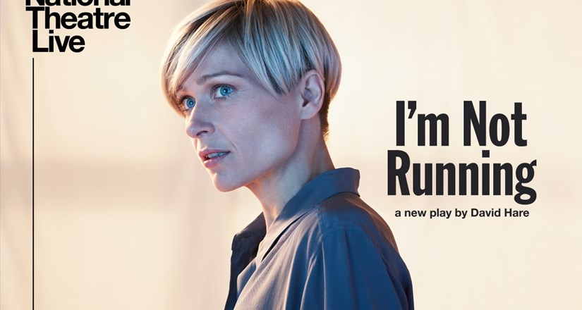 I'm Not Running - NT Live