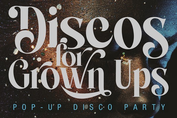 Disco for Grown Ups August 2022 - Stamford