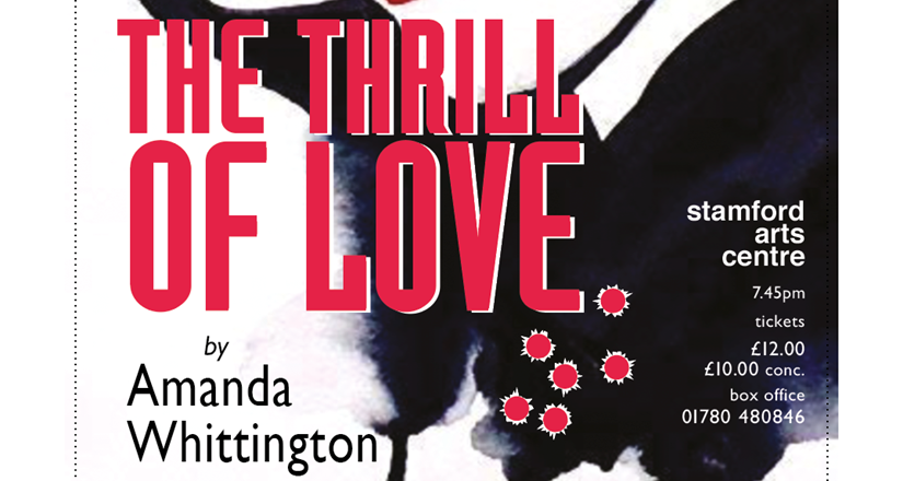 The Thrill of Love by Amanda Whittington - Stamford Shoestring Theatre
