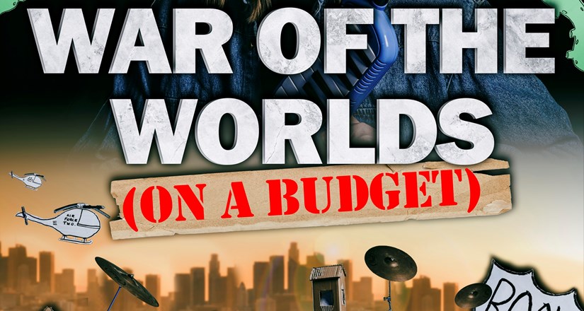 War Of The Worlds (On A Budget)