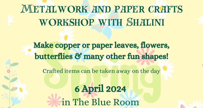 Metalwork & Paper Crafts Workshop With Shalini (April)