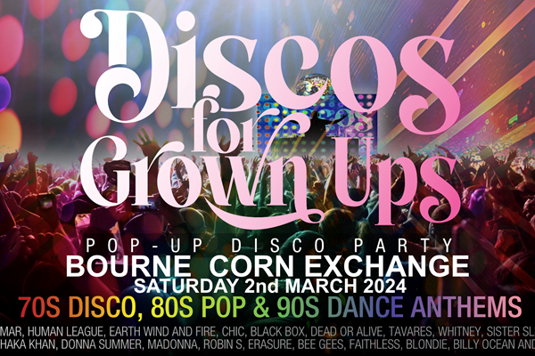 Disco for Grown Ups - Bourne Corn Exchange