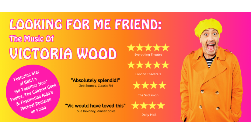 Looking For Me Friend: The Music of Victoria Wood