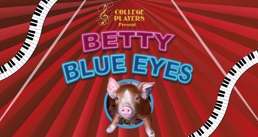 Betty Blue Eyes - College Players